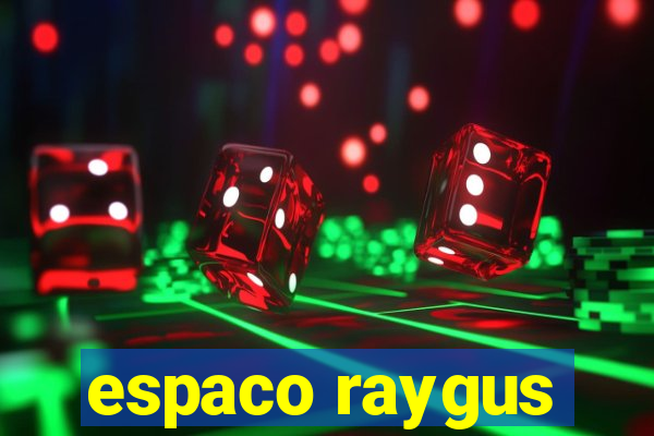 espaco raygus